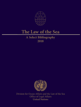 Paperback The Law of the Sea: A Select Bibliography 2018 Book