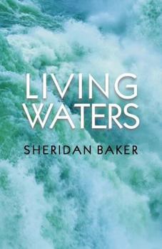 Paperback Living Waters: Being Bible Expositions and Addresses Given at Different Camp-Meetings and to Ministers and Christian Workers on Vario Book