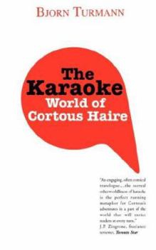 Paperback The Karaoke World of Cortous Haire Book