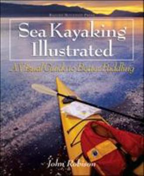 Paperback Sea Kayaking Illustrated: A Visual Guide to Better Paddling Book