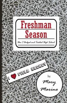 Paperback Freshman Season: How I Dodged and Tackled High School Book