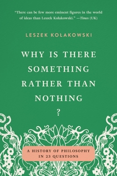 Paperback Why Is There Something Rather Than Nothing?: A History of Philosophy in 23 Questions Book