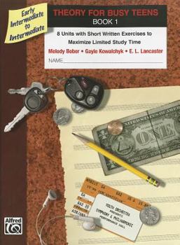 Paperback Theory for Busy Teens, Bk 1: 8 Units with Short Written Exercises to Maximize Limited Study Time Book