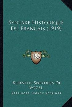 Paperback Syntaxe Historique Du Francais (1919) [French] Book