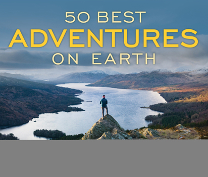 Paperback 50 Best Adventures on Earth Book