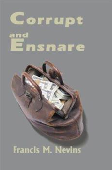 Corrupt and ensnare - Book #2 of the Loren Mensing
