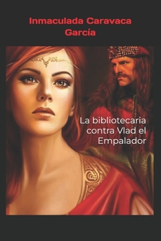 La bibliotecaria contra Vlad el Empalador - Book #3 of the La bibliotecaria