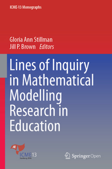 Lines of Inquiry in Mathematical Modelling Research in Education (ICME-13 Monographs)