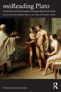 Paperback misReading Plato: Continental and Psychoanalytic Glimpses Beyond the Mask Book