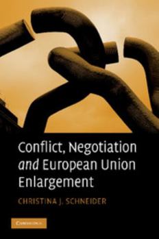 Paperback Conflict, Negotiation and European Union Enlargement Book