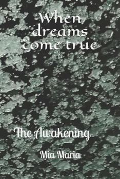 Paperback When dreams come true: The Awakening Book