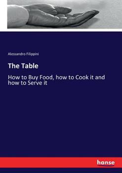 Paperback The Table: How to Buy Food, how to Cook it and how to Serve it Book