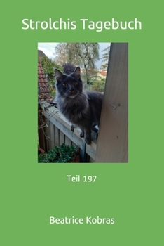 Strolchis Tagebuch: Teil 197 (German Edition)