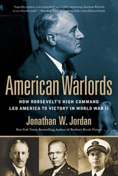 Paperback American Warlords: How Roosevelt's High Command Led America to Victory in World War II Book