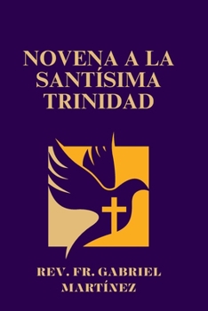 Novena a la Santísima Trinidad (Spanish Edition)