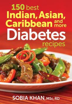 150 Best Indian, Asian, Caribbean and More Diabete