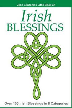 Paperback IRISH BLESSINGS - Over 100 Irish Blessings in 8 Categories Book