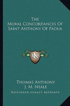 Paperback The Moral Concordances Of Saint Anthony Of Padua Book