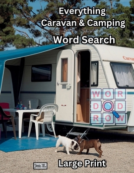 Everything Caravan and Camping Word Search: Large Print - For Adults