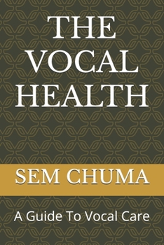 Paperback The Vocal Health: A Guide To Vocal Care Book