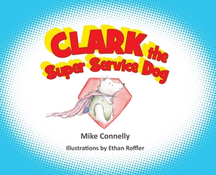 Hardcover Clark the Super Service Dog Book
