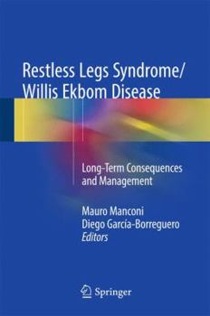 Hardcover Restless Legs Syndrome/Willis Ekbom Disease: Long-Term Consequences and Management Book