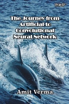 Paperback The Journey from Artificial to Convolutional Neural Network Book