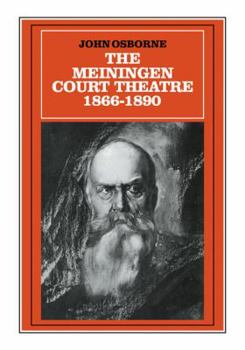 Hardcover The Meiningen Court Theatre 1866-1890 Book