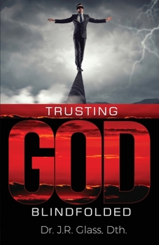 Paperback Trusting God Blindfolded Book