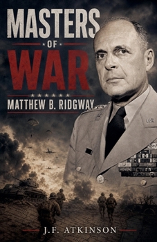 Paperback Masters of War: Matthew B. Ridgway Book