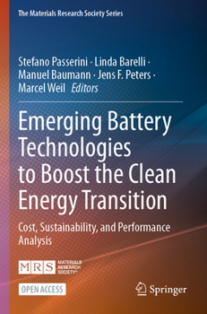 Paperback Emerging Battery Technologies to Boost the Clean Energy Transition: Cost, Sustainability, and Performance Analysis Book