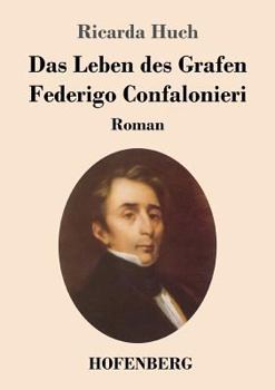 Paperback Das Leben des Grafen Federigo Confalonieri: Roman [German] Book