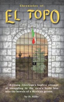 Paperback Chronicles of El Topo: Adventures in Smuggling Book