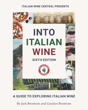 Paperback Into Italian Wine, Sixth Edition: A Guide to Exploring Italian Wine Book