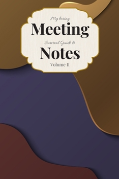 Paperback My Boring Meeting Survival Guide & Notes: 6x9 Meeting Notebook and Puzzle Book