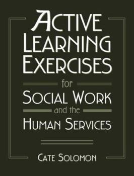 Paperback Active Learning Exercises for Social Work and the Human Services Book