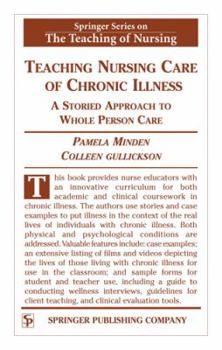 Teaching Nursing Care of Chronic Illness Teaching Nursing Care of Chronic Illness: A Storied Approach to Whole Person Care a Storied Approach to Whole Person Care