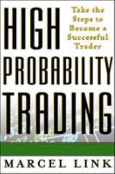 Hardcover High Probability Trading: Take the Steps to Become a Successful Trader Book