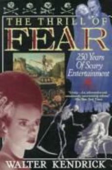 Paperback Thrill of Fear: Two-Hundred and Fifty Years of Scary Entertainment Book