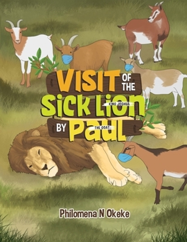 Paperback Visit of the Sick Lion (King Joshua) by Paul (the Goat) Book