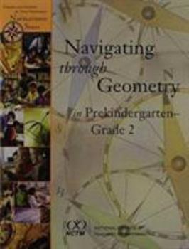 Hardcover Navigating Through Geometry in Prekindergarten-Grade 2 Book