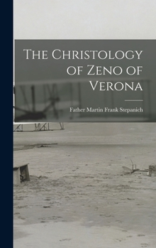 Hardcover The Christology of Zeno of Verona Book