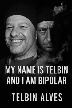 Paperback My name is Telbin: and I am bipolar Book