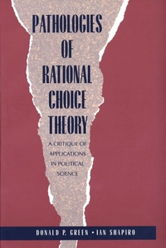 Paperback Pathologies of Rational Choice Theory: A Critique of Applications in Political Science Book