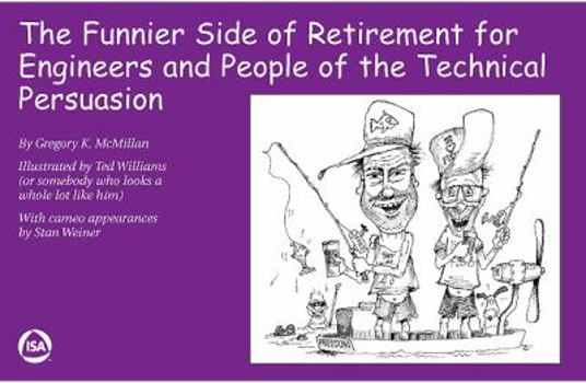 Paperback The Funnier Side of Retirement for Engineers and People of the Technical Persuasion Book