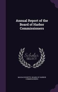 Hardcover Annual Report of the Board of Harbor Commissioners Book