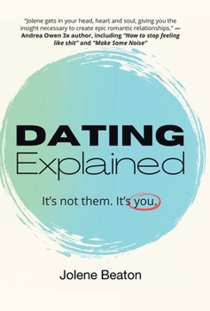 Hardcover Dating Explained: It's Not Them, It's You Book