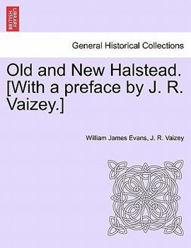 Paperback Old and New Halstead. [With a Preface by J. R. Vaizey.] Book