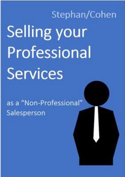 Paperback Selling your Professional Services as a "Non Professional" Salesperson Book