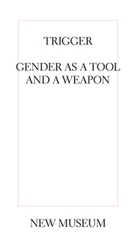 Paperback Trigger: Gender as a Tool and a Weapon Book